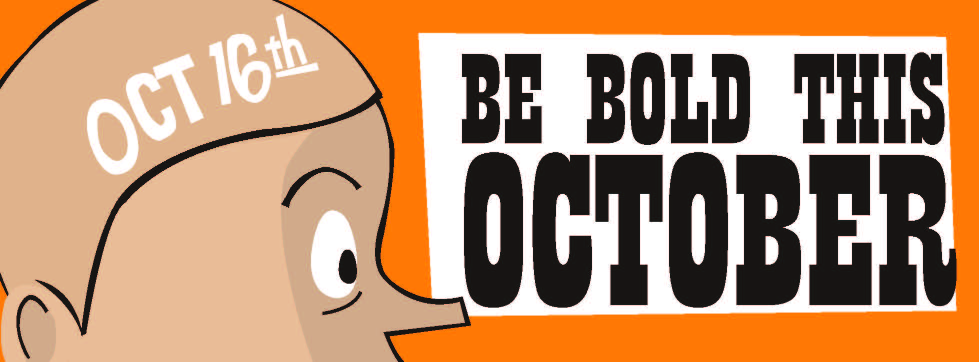 Be Bold This October