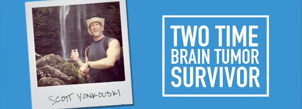 Two Time Brain Tumor Survivor Scott Yonkouski Shares His Story